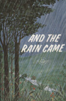 And The Rain Came
