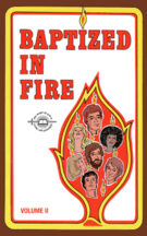 Baptized In Fire, Volume II